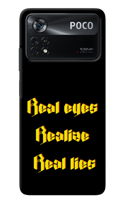 Real Eyes Realize Real Lies Poco X4 Pro Back Cover
