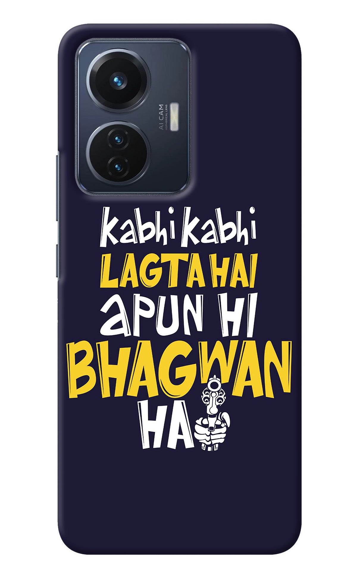 Kabhi Kabhi Lagta Hai Apun Hi Bhagwan Hai Vivo T1 44W Back Cover