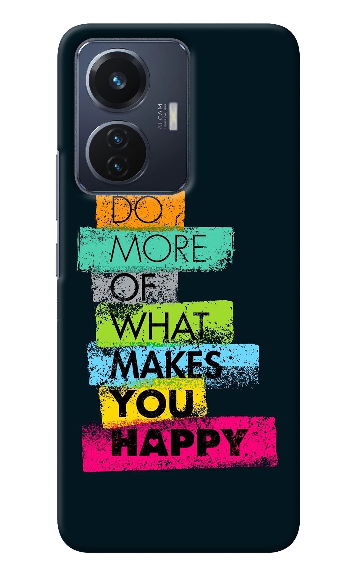 Do More Of What Makes You Happy Vivo T1 44W Back Cover