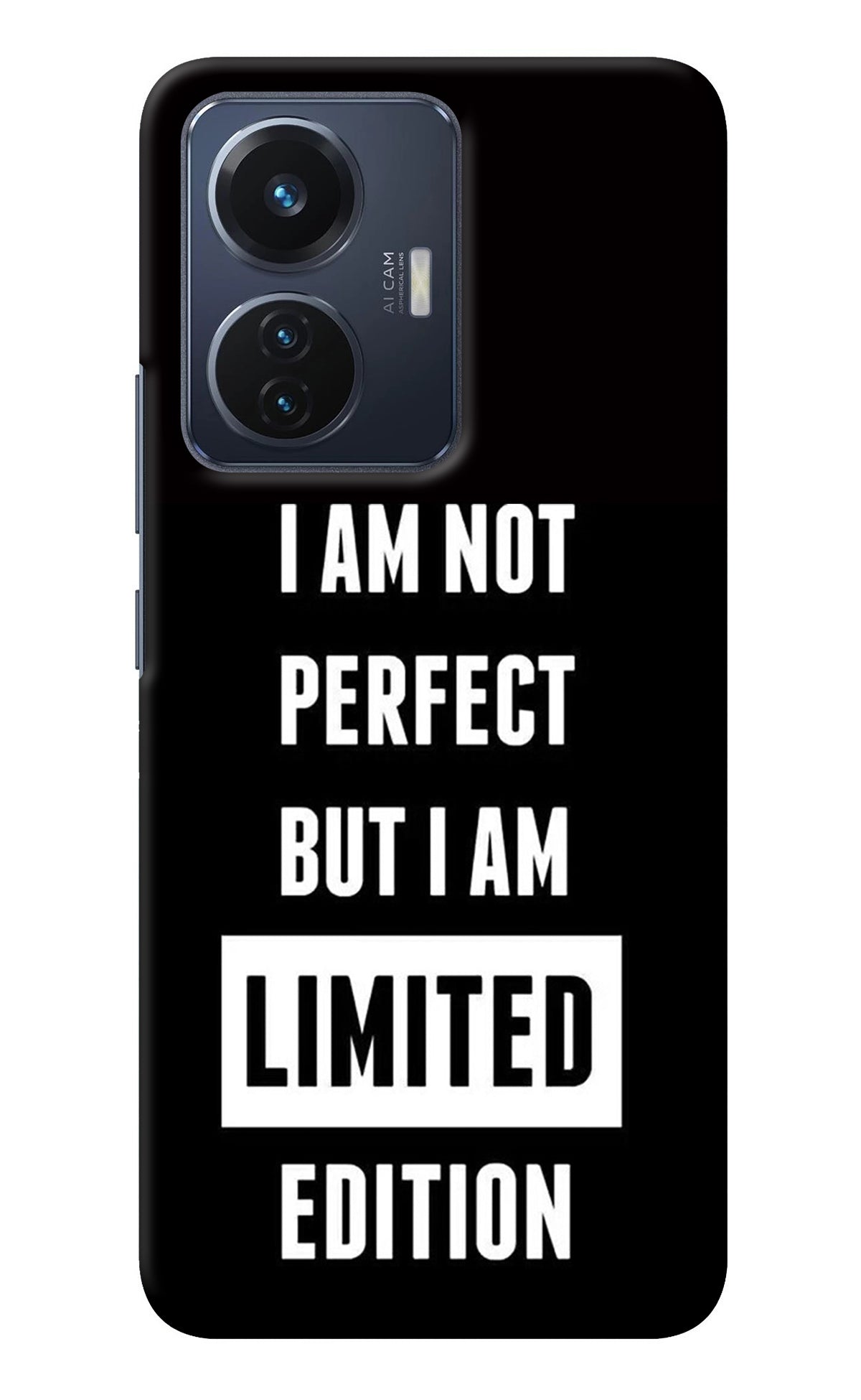 I Am Not Perfect But I Am Limited Edition Vivo T1 44W Back Cover