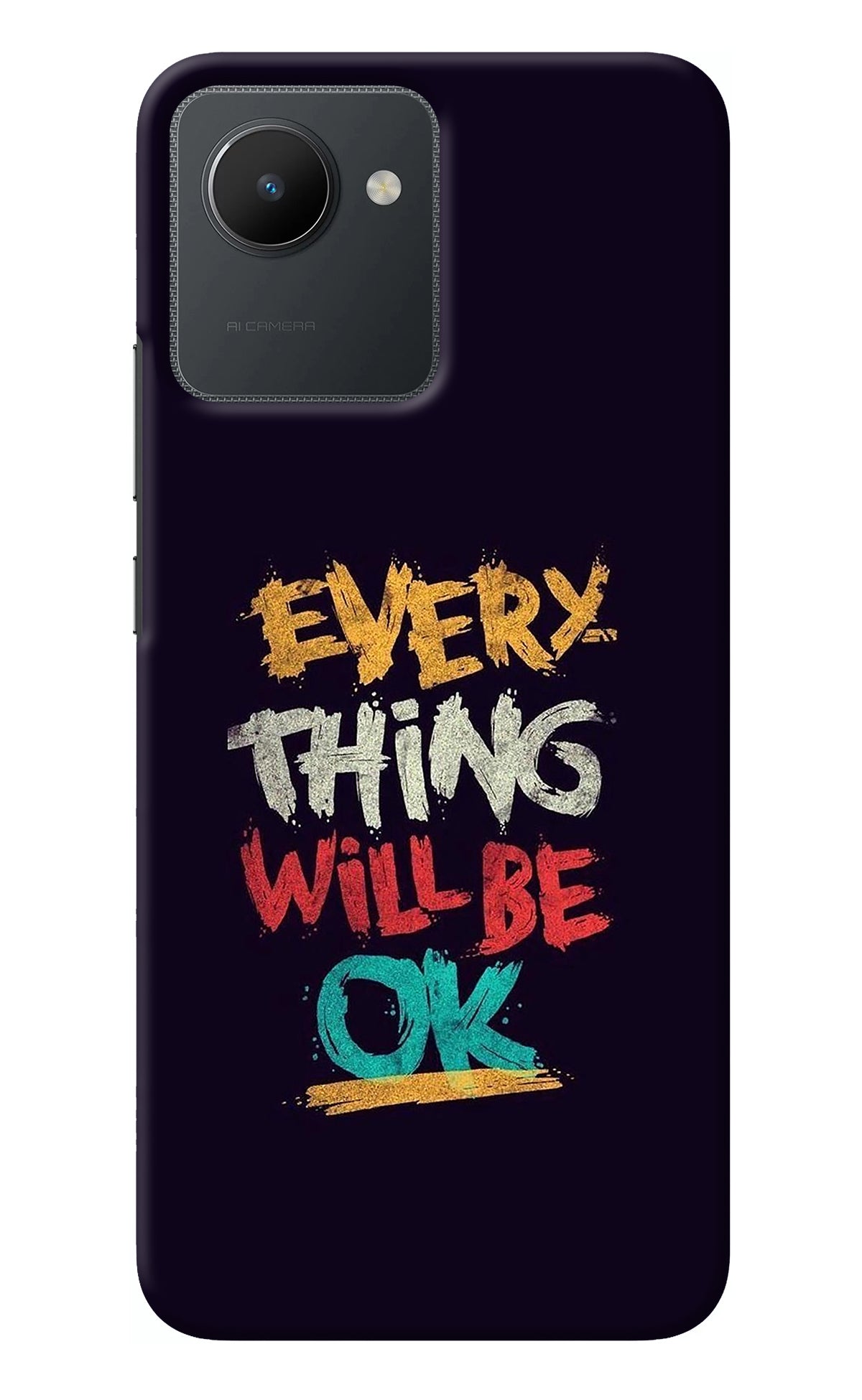 Everything Will Be Ok Realme C30 Back Cover