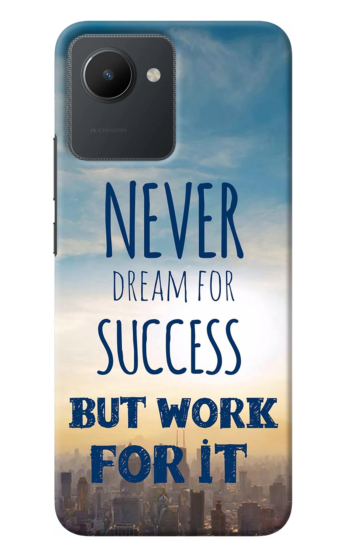 Never Dream For Success But Work For It Realme C30 Back Cover