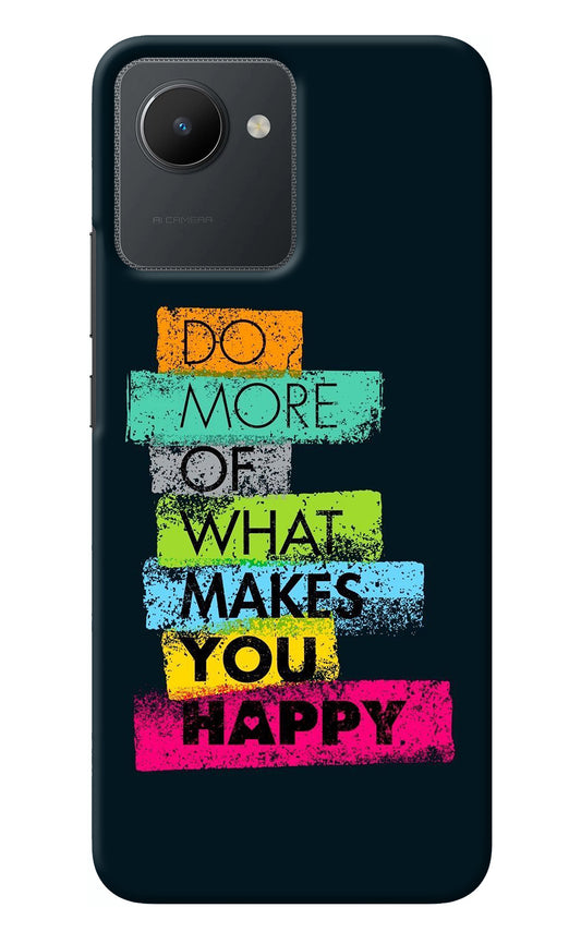 Do More Of What Makes You Happy Realme C30 Back Cover