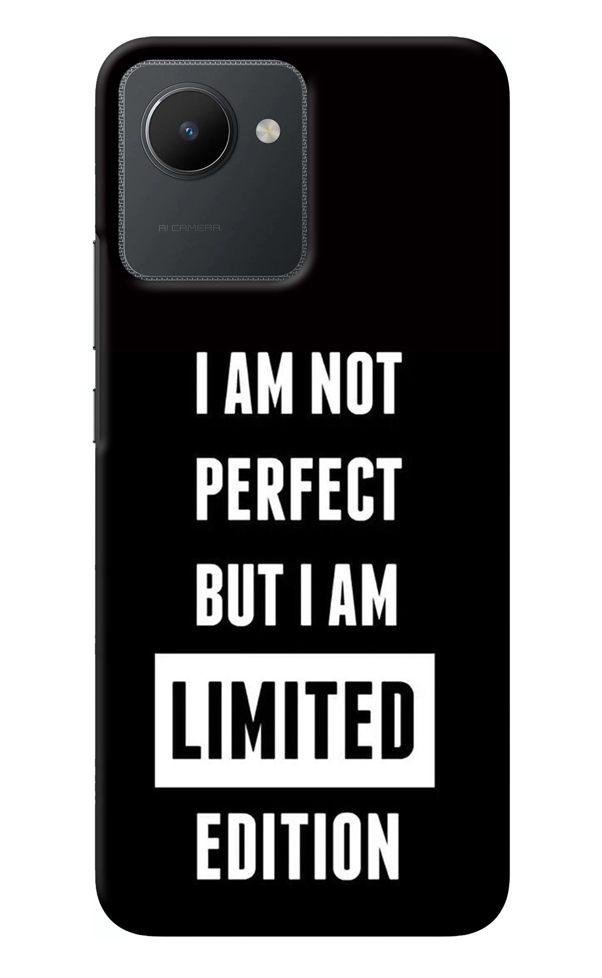 I Am Not Perfect But I Am Limited Edition Realme C30 Back Cover