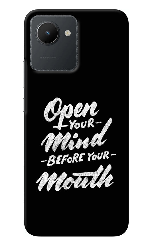 Open Your Mind Before Your Mouth Realme C30 Back Cover