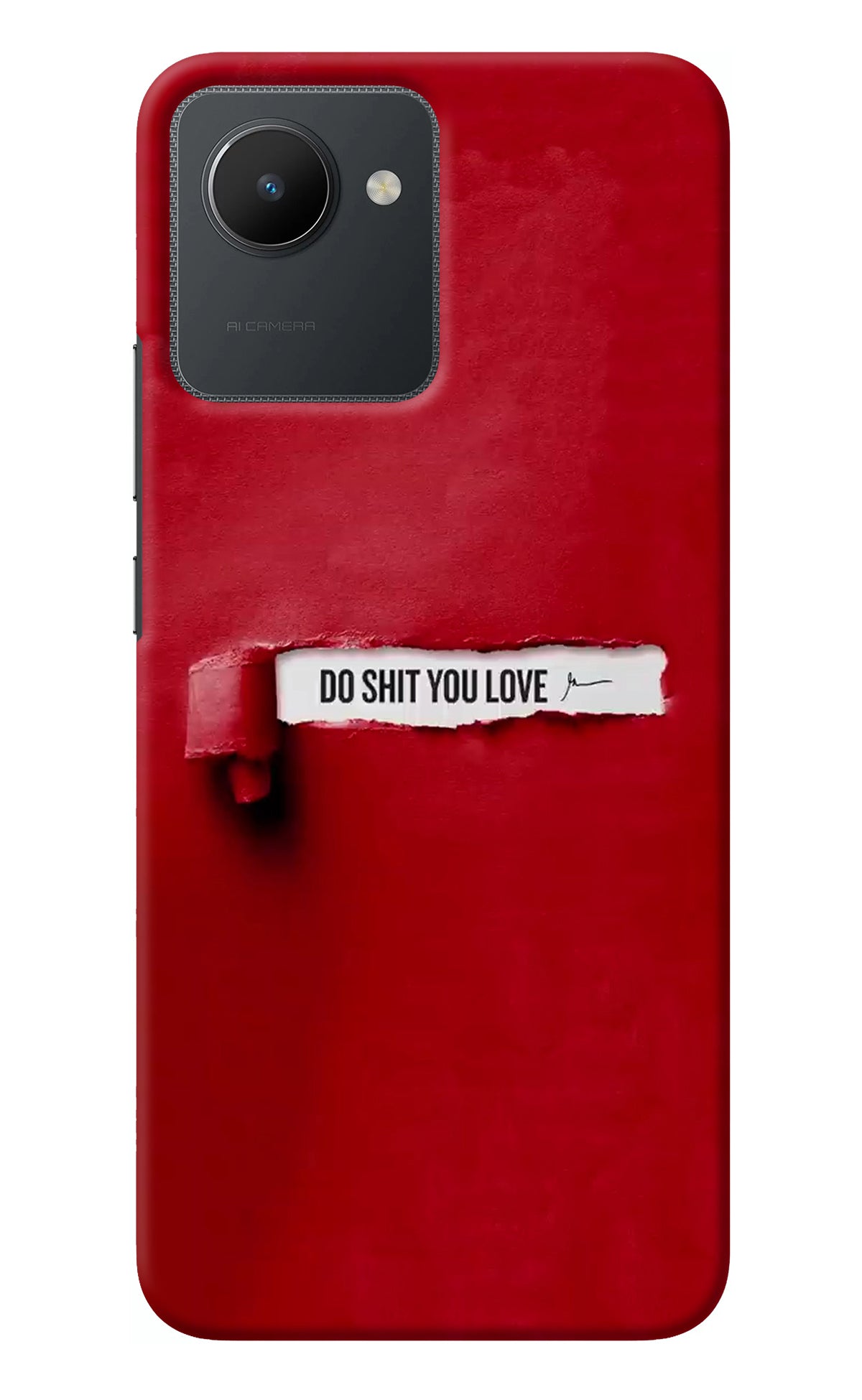 Do Shit You Love Realme C30 Back Cover