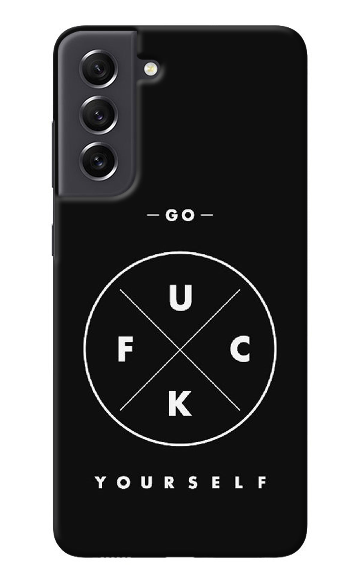 Go Fuck Yourself Samsung S21 FE 5G Back Cover