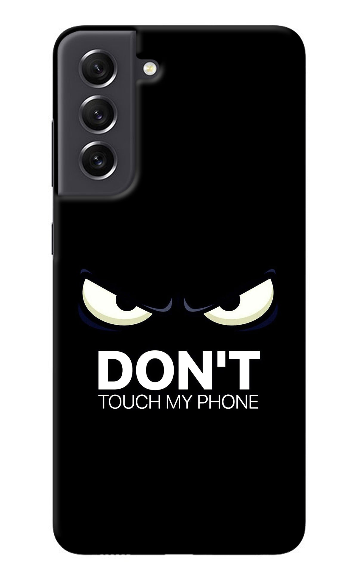 Don'T Touch My Phone Samsung S21 FE 5G Back Cover