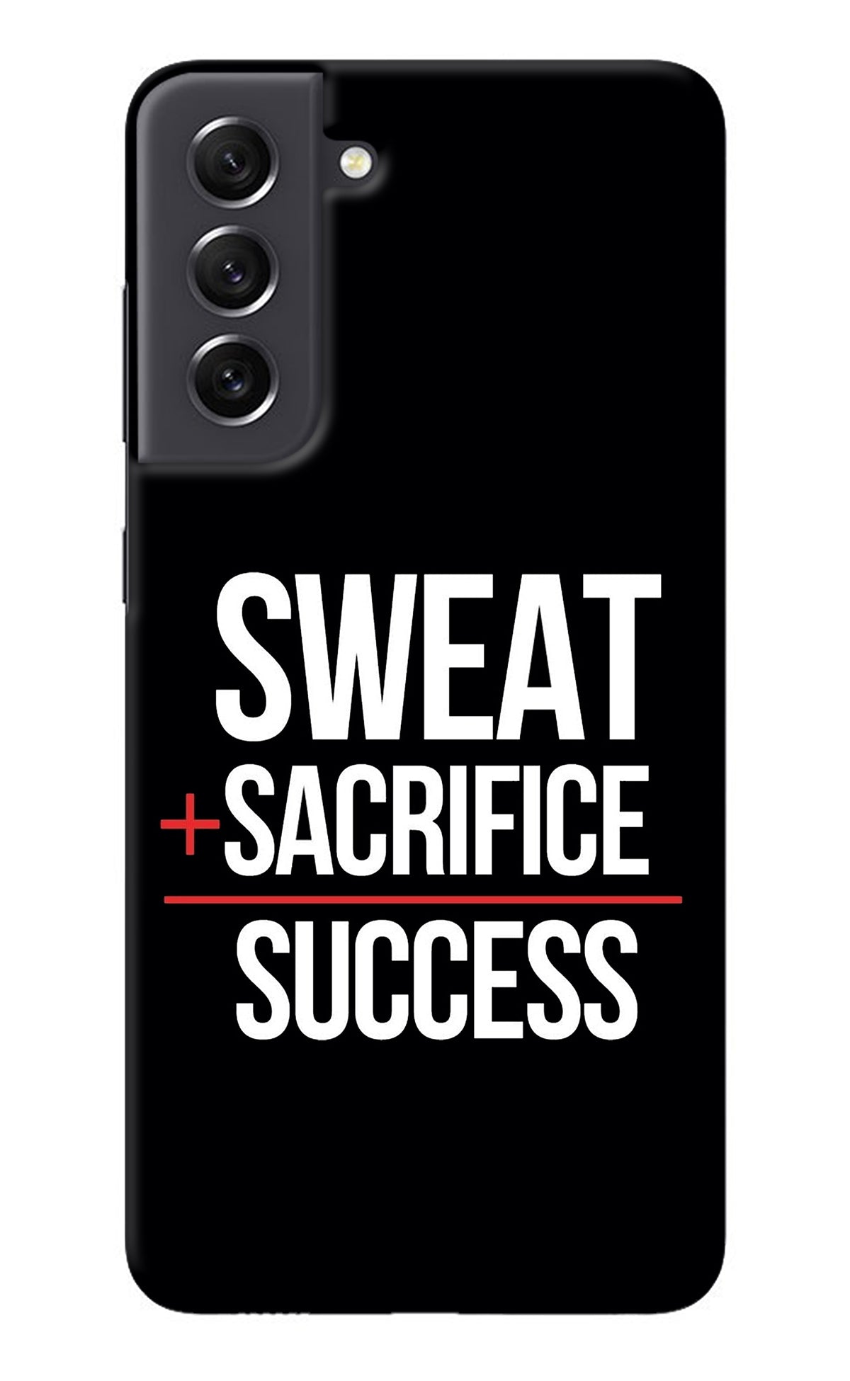 Sweat Sacrifice Success Samsung S21 FE 5G Back Cover