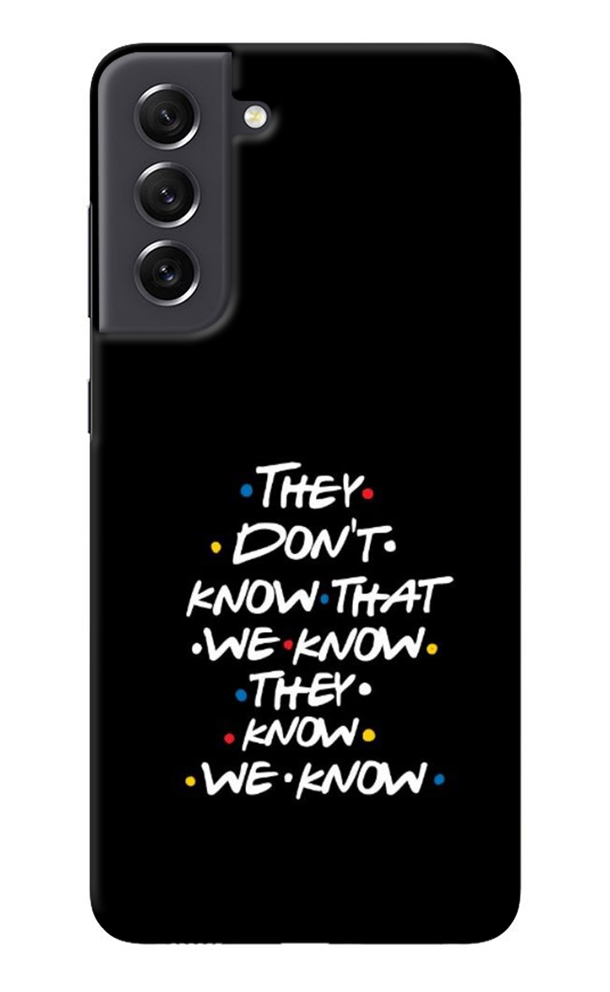 FRIENDS Dialogue Samsung S21 FE 5G Back Cover