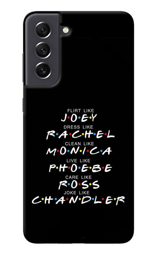 FRIENDS Character Samsung S21 FE 5G Back Cover