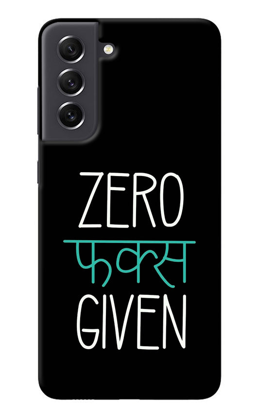 Zero Fucks Given Samsung S21 FE 5G Back Cover