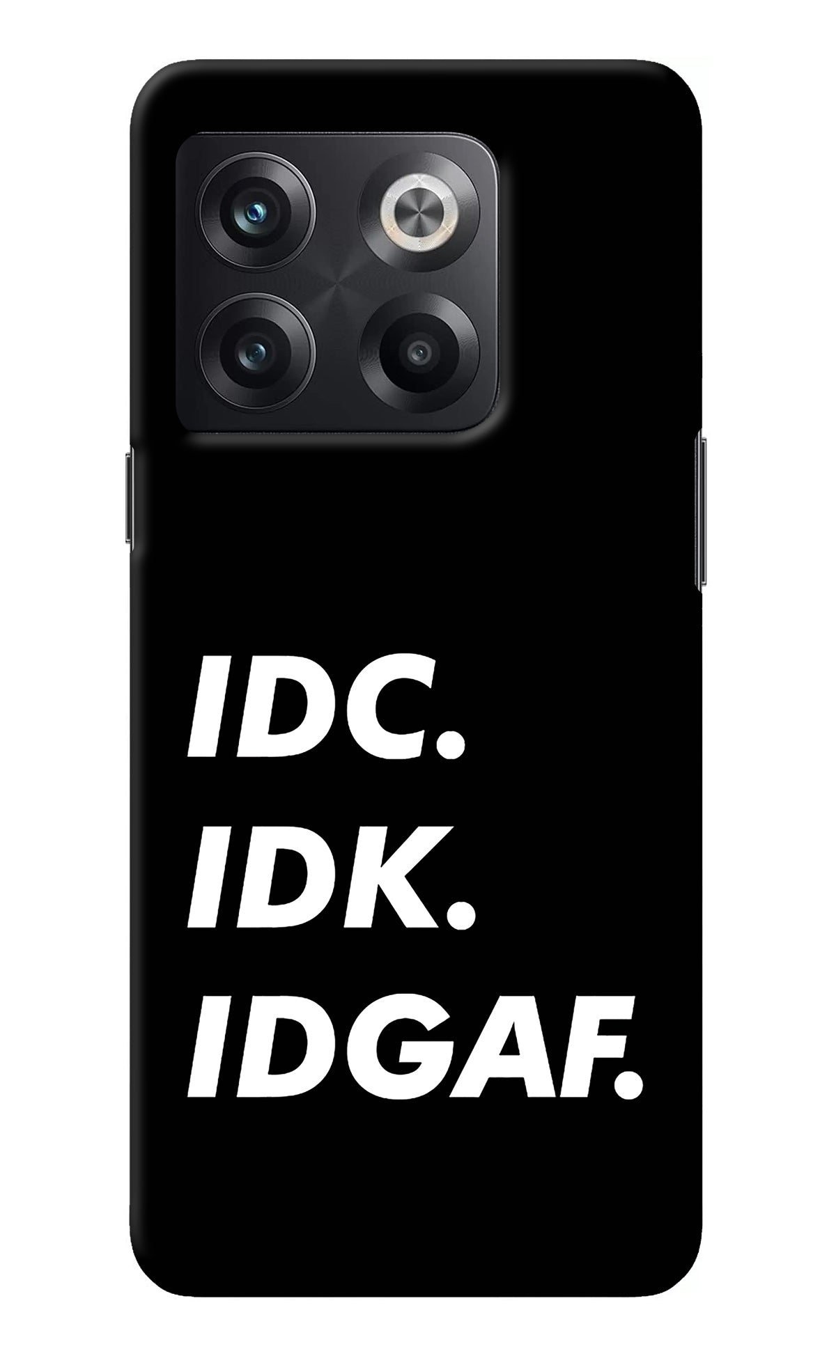 Idc Idk Idgaf OnePlus 10T 5G Back Cover