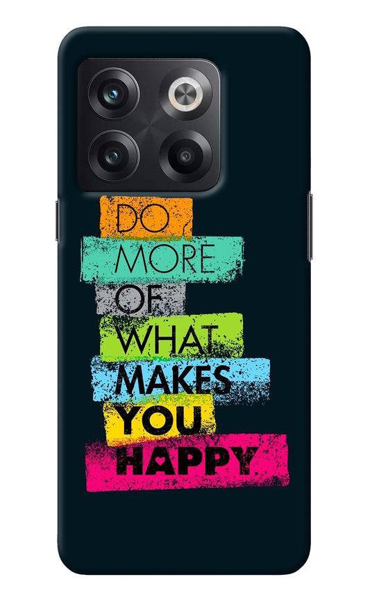 Do More Of What Makes You Happy OnePlus 10T 5G Back Cover