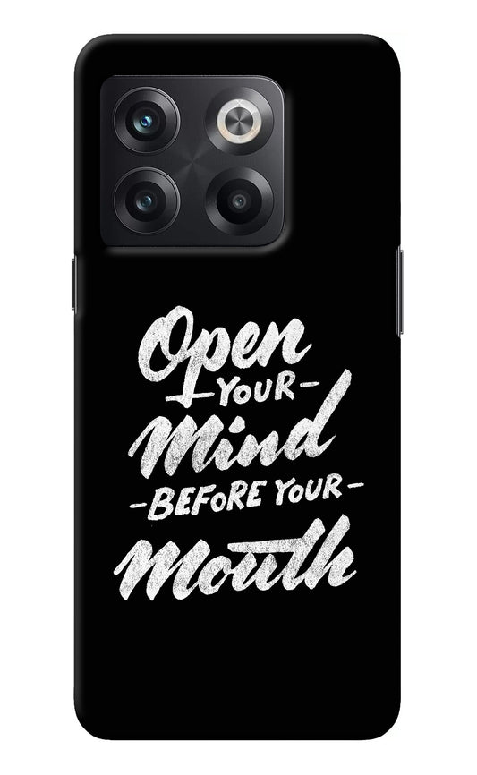 Open Your Mind Before Your Mouth OnePlus 10T 5G Back Cover