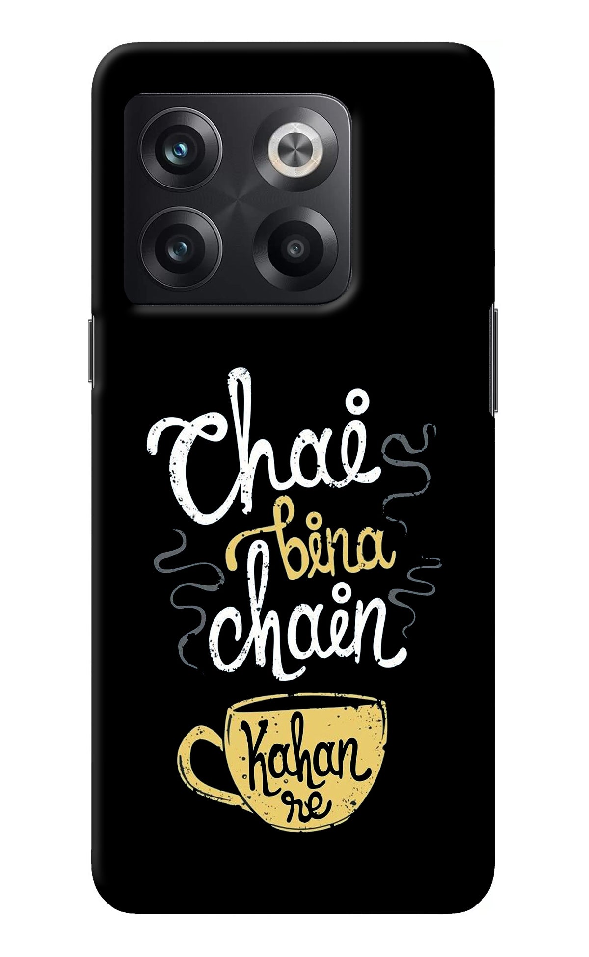 Chai Bina Chain Kaha Re OnePlus 10T 5G Back Cover