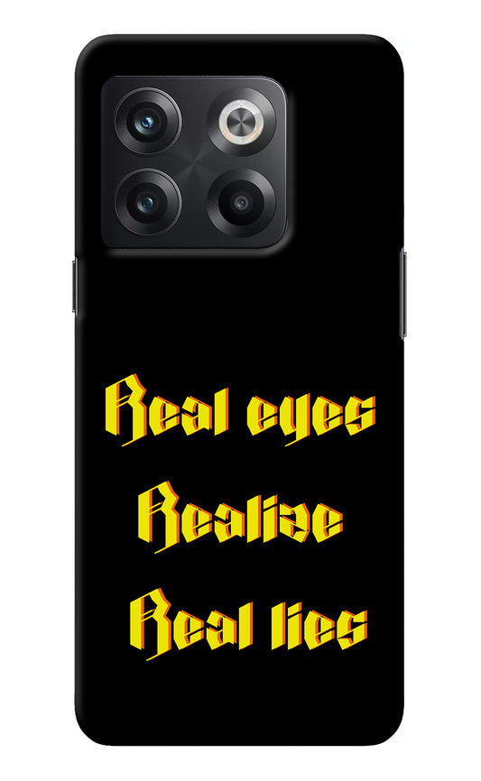 Real Eyes Realize Real Lies OnePlus 10T 5G Back Cover