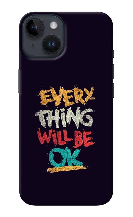 Everything Will Be Ok iPhone 14 Back Cover