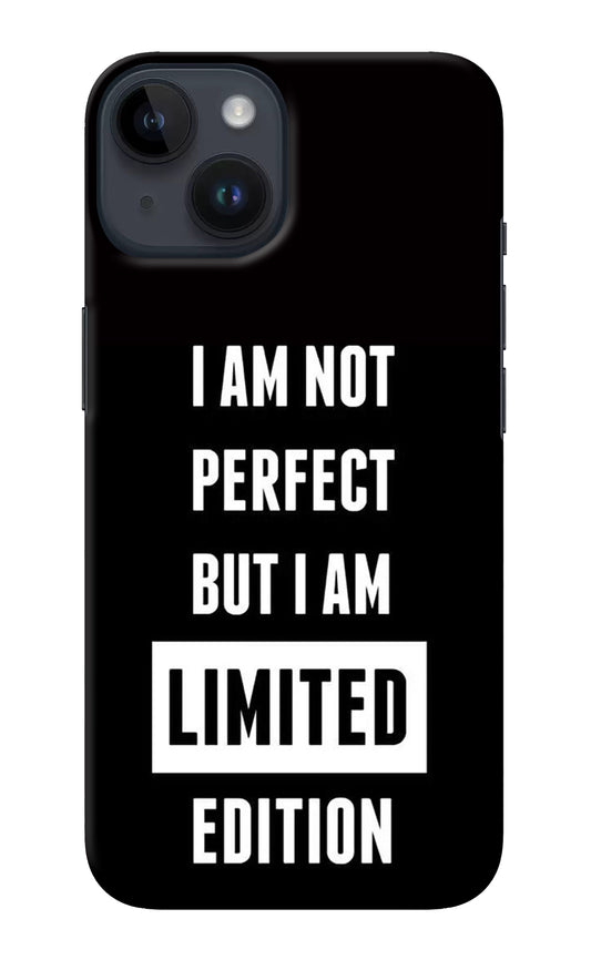 I Am Not Perfect But I Am Limited Edition iPhone 14 Back Cover