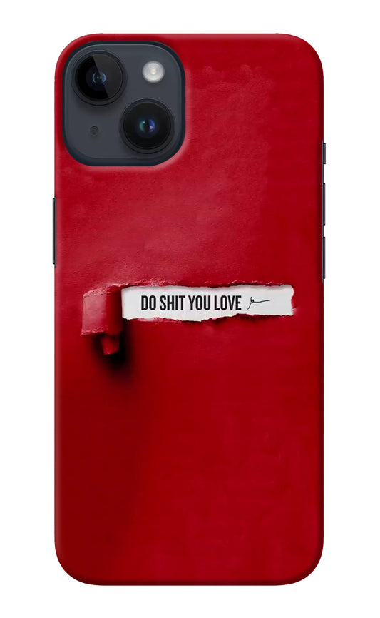 Do Shit You Love iPhone 14 Back Cover