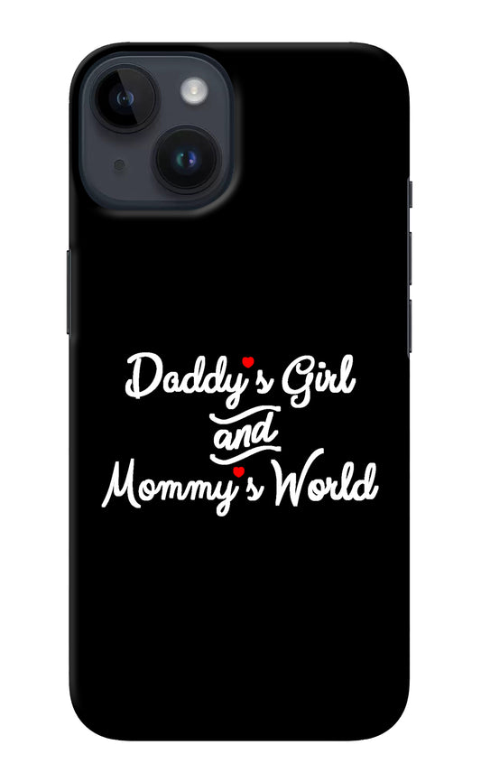 Daddy's Girl and Mommy's World iPhone 14 Back Cover