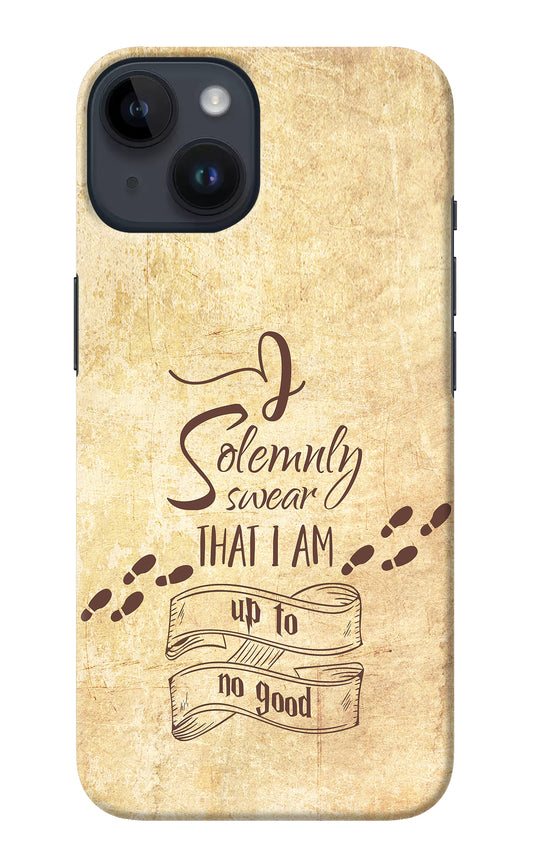 I Solemnly swear that i up to no good iPhone 14 Back Cover