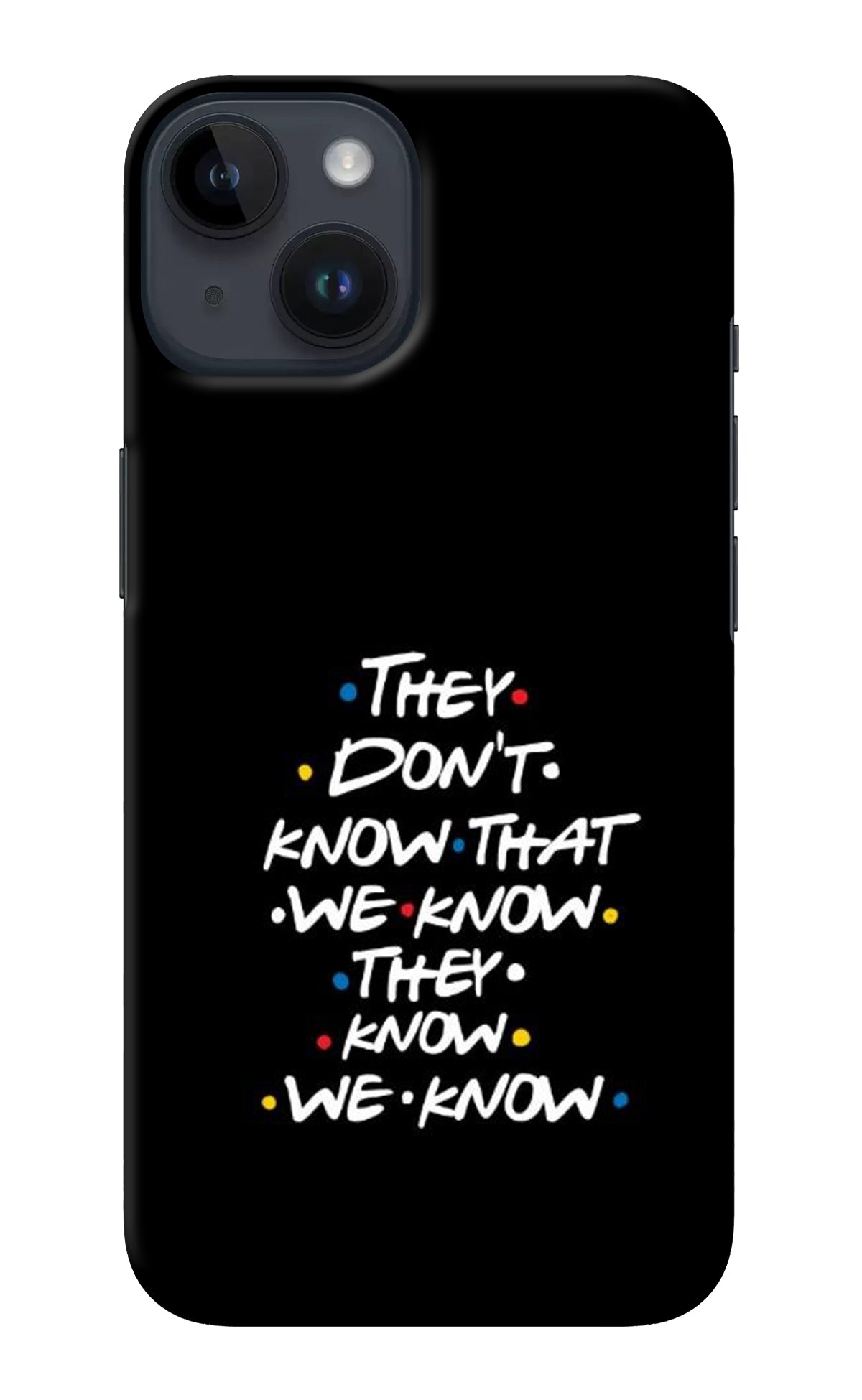 FRIENDS Dialogue iPhone 14 Back Cover