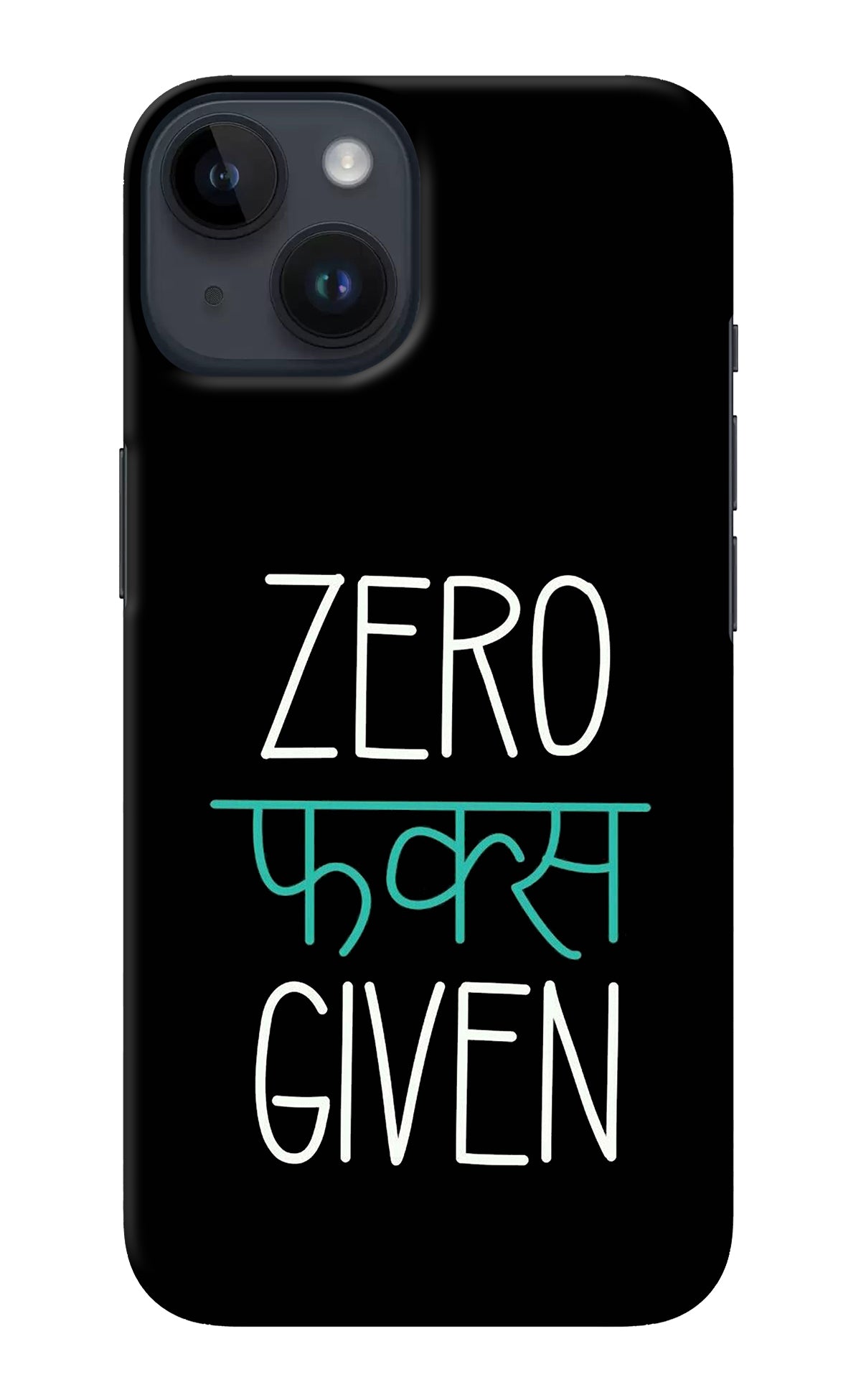 Zero Fucks Given iPhone 14 Back Cover