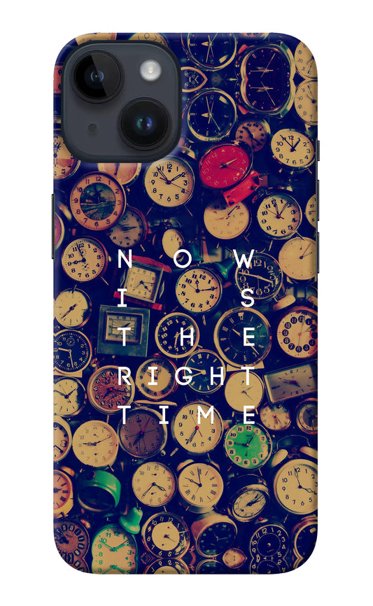 Now is the Right Time Quote iPhone 14 Back Cover