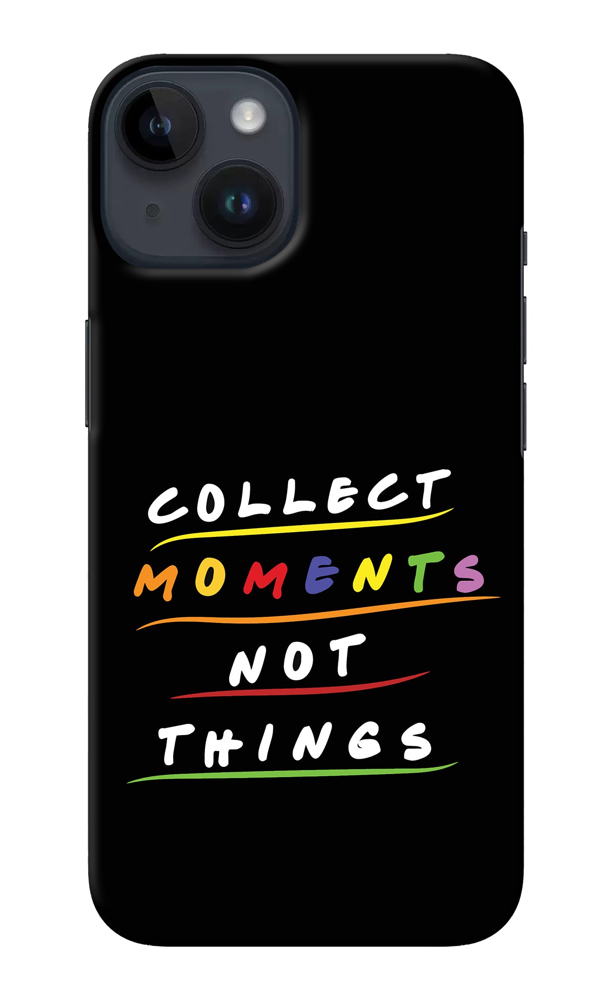 Collect Moments Not Things iPhone 14 Back Cover