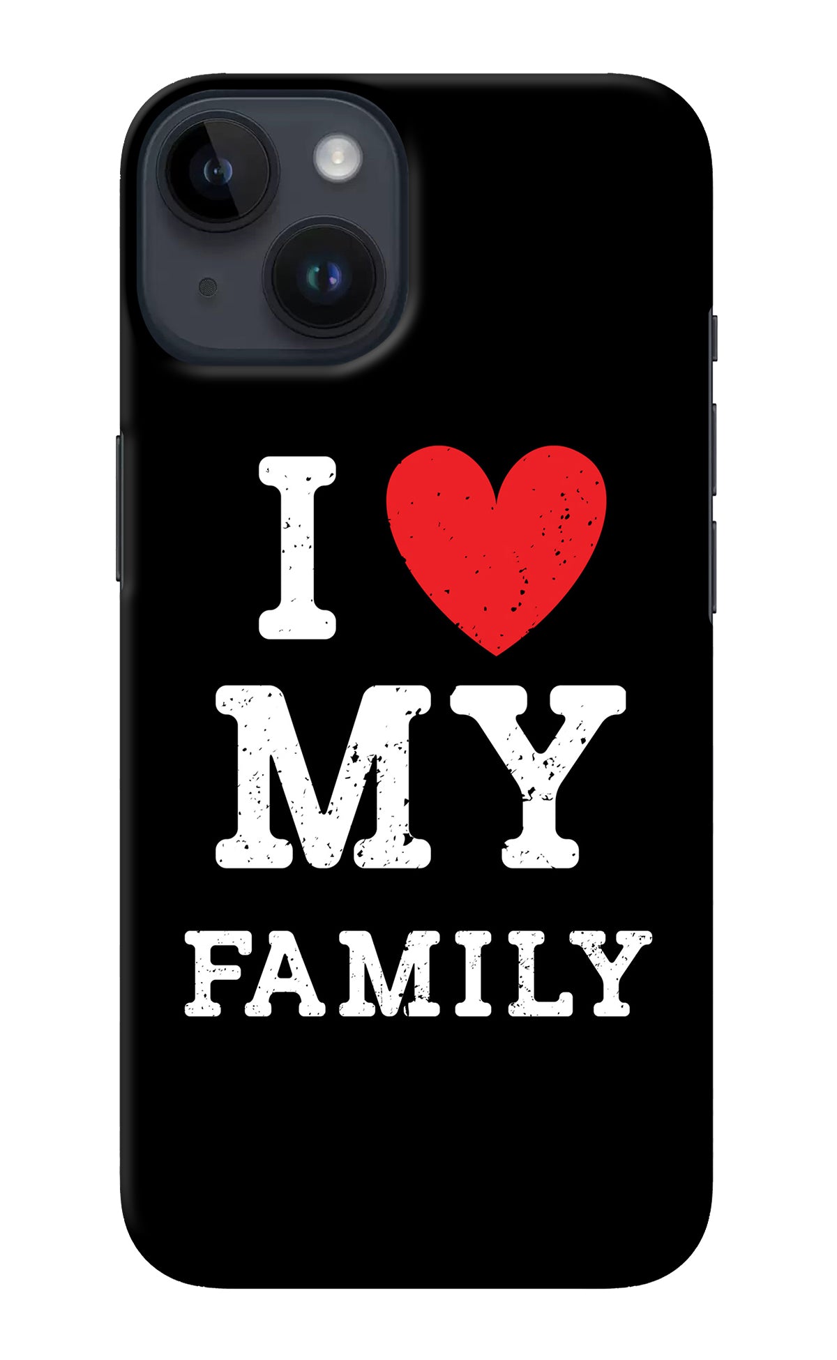 I Love My Family iPhone 14 Back Cover