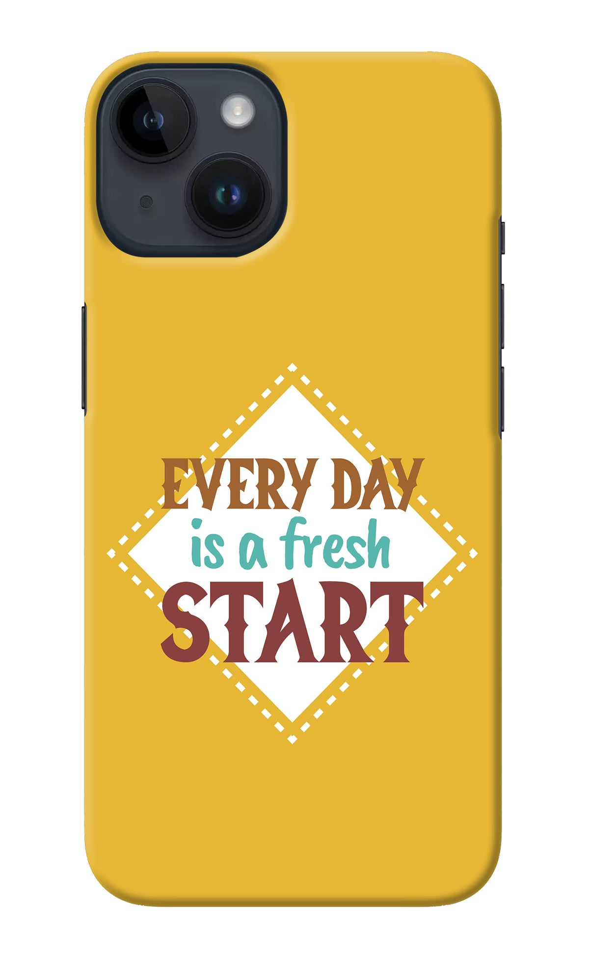 Every day is a Fresh Start iPhone 14 Back Cover