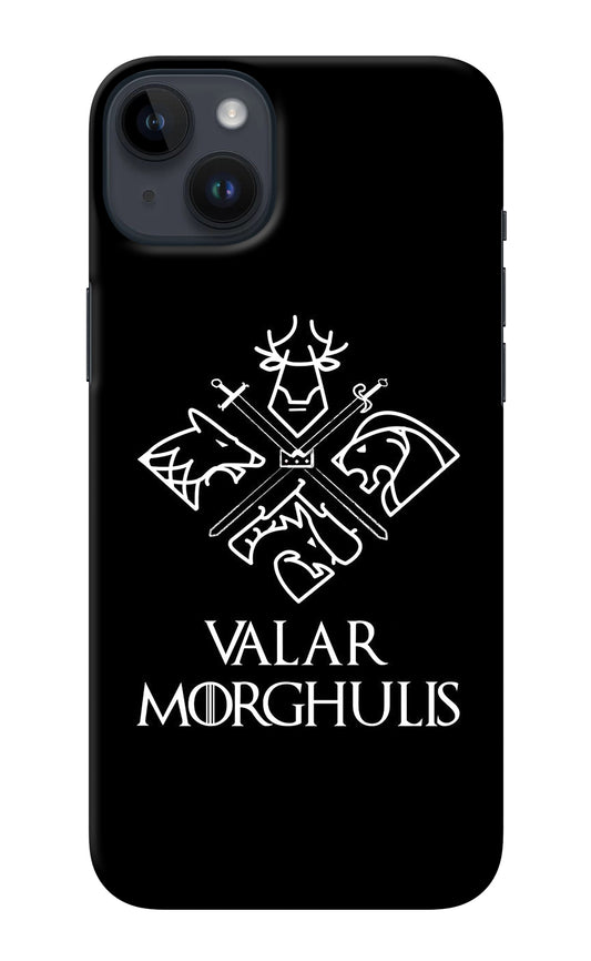 Valar Morghulis | Game Of Thrones iPhone 14 Plus Back Cover