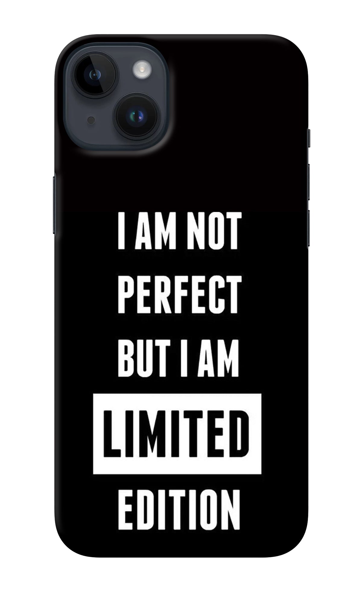 I Am Not Perfect But I Am Limited Edition iPhone 14 Plus Back Cover