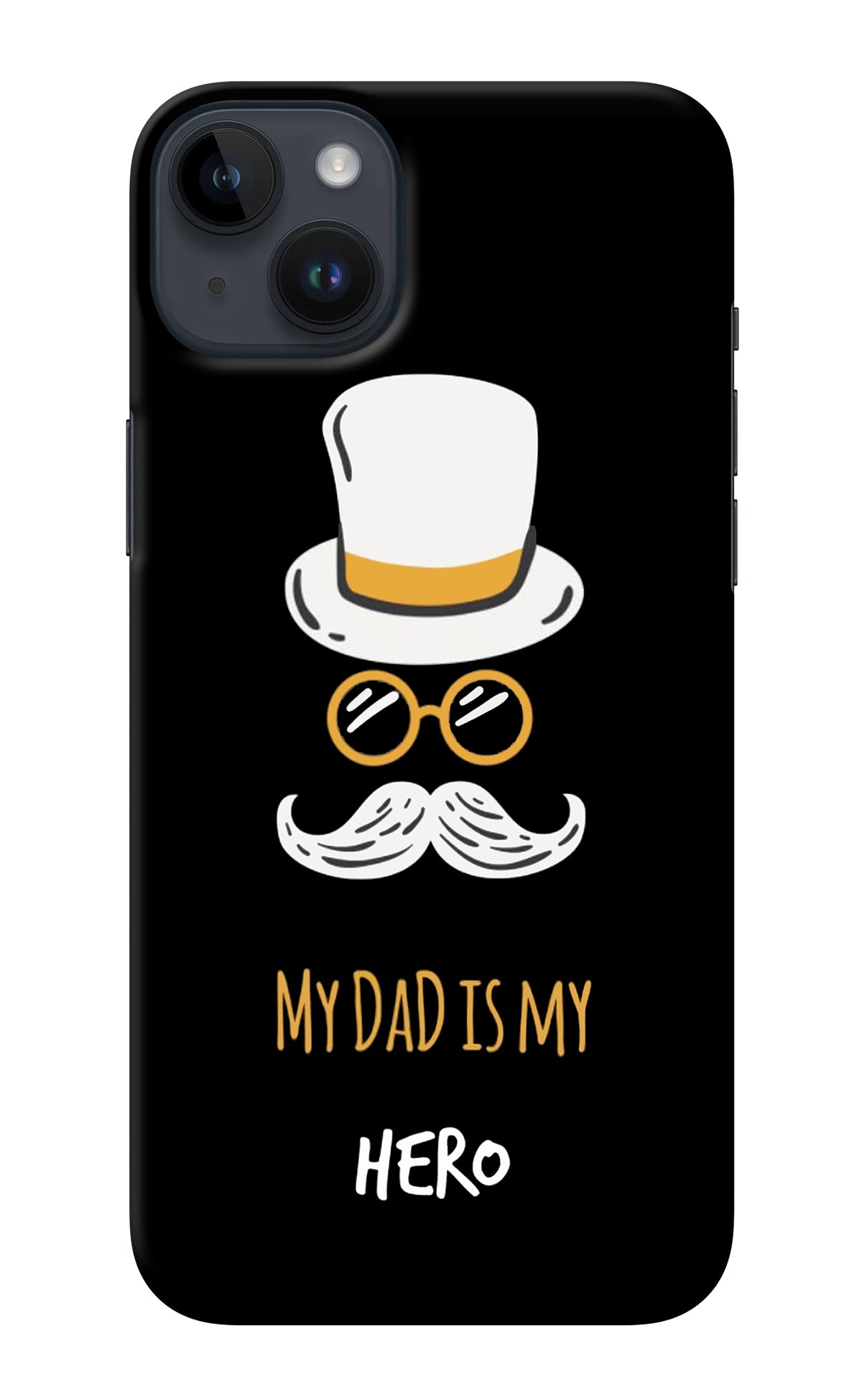 My Dad Is My Hero iPhone 14 Plus Back Cover