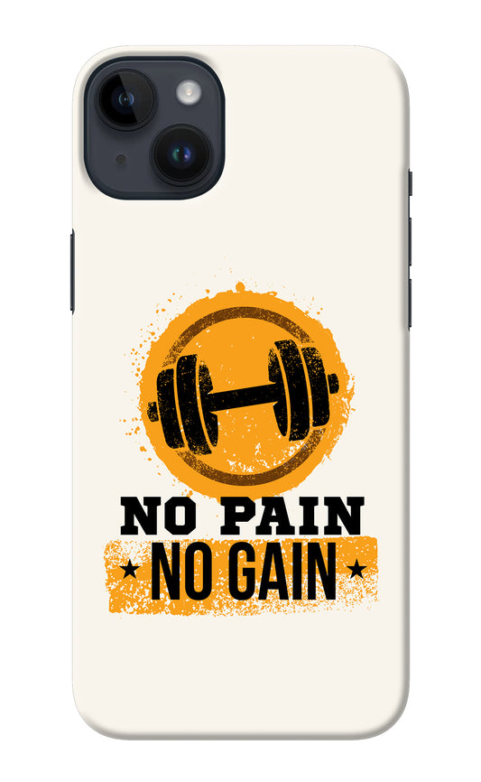 No Pain No Gain iPhone 14 Plus Back Cover