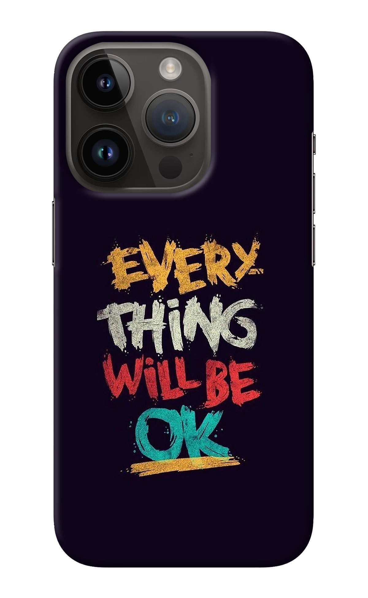 Everything Will Be Ok iPhone 14 Pro Back Cover