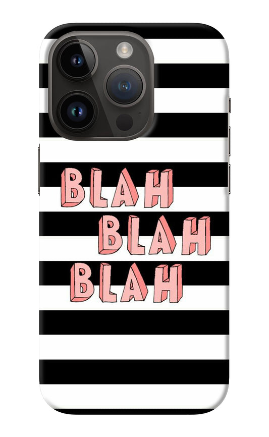 Blah Blah Blah iPhone 14 Pro Back Cover