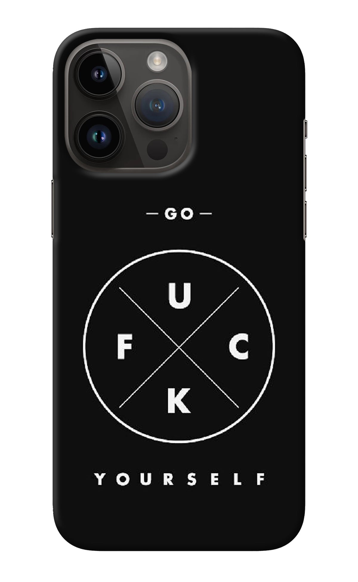 Go Fuck Yourself iPhone 14 Pro Max Back Cover