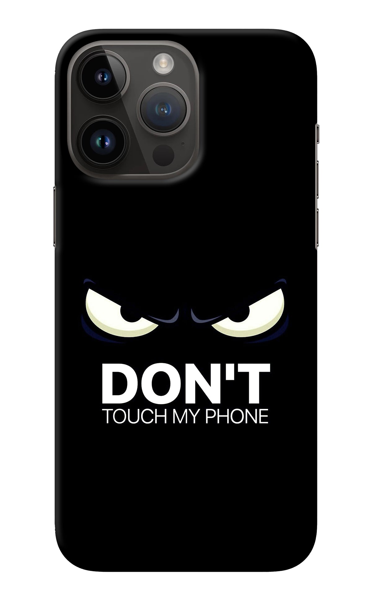 Don'T Touch My Phone iPhone 14 Pro Max Back Cover