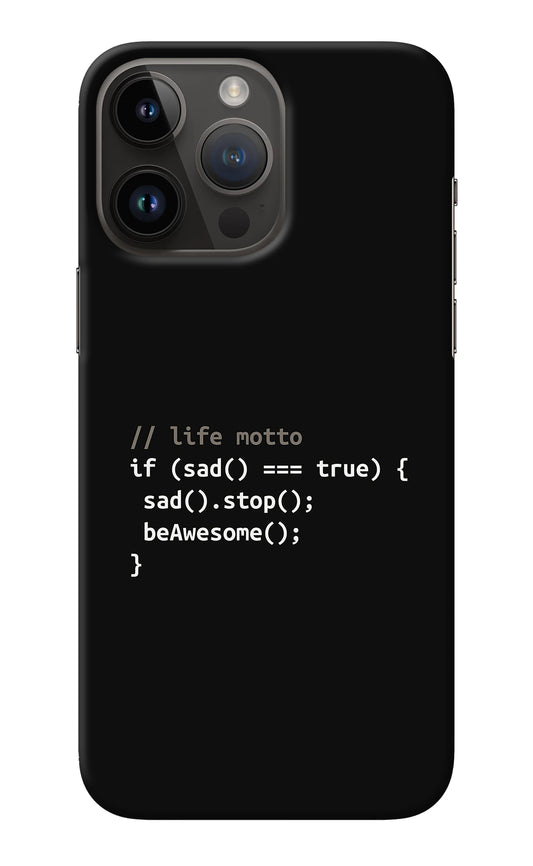 Life Motto Code iPhone 14 Pro Max Back Cover