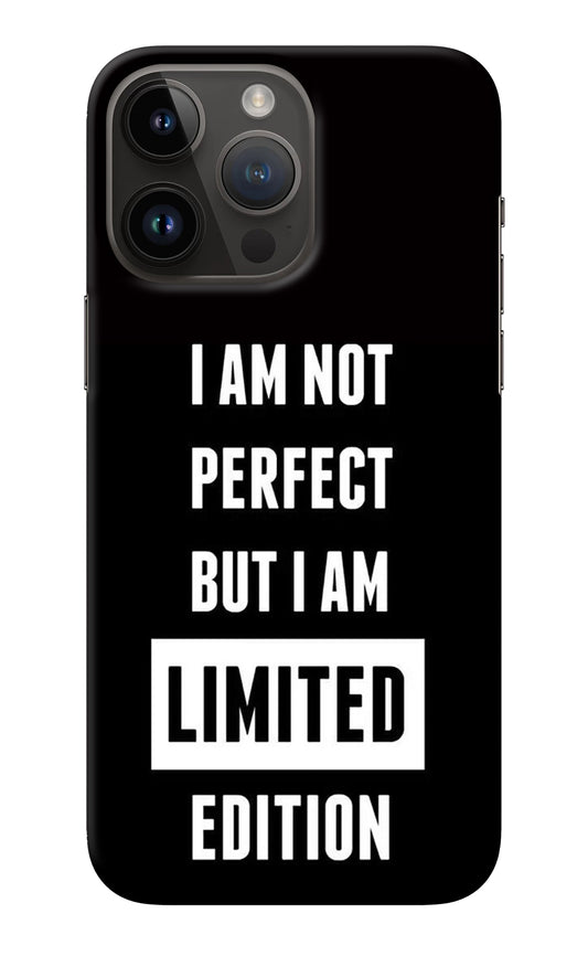 I Am Not Perfect But I Am Limited Edition iPhone 14 Pro Max Back Cover