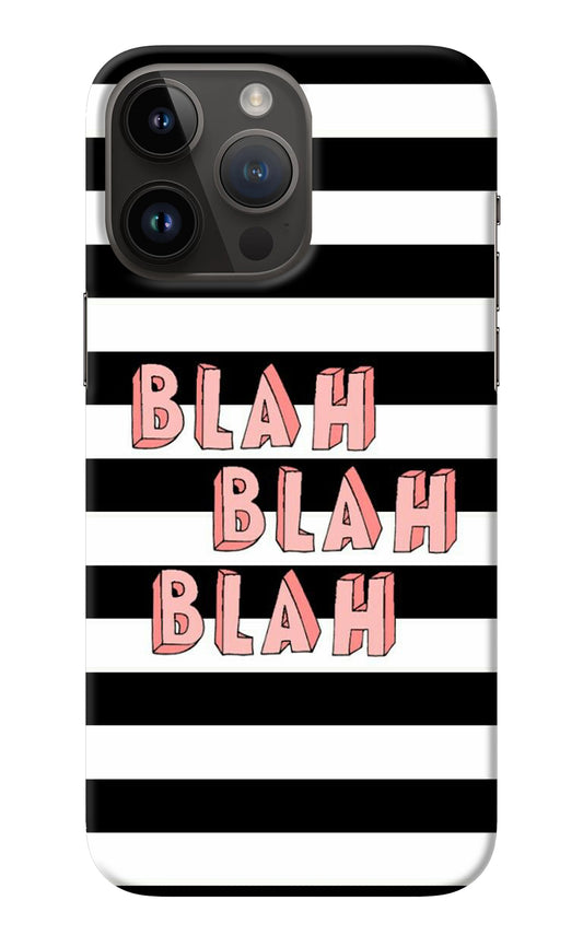 Blah Blah Blah iPhone 14 Pro Max Back Cover