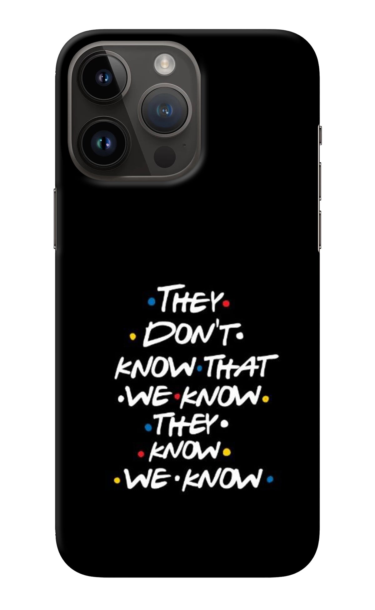 FRIENDS Dialogue iPhone 14 Pro Max Back Cover