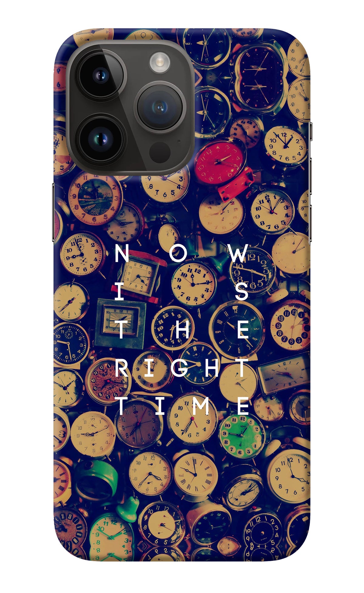 Now is the Right Time Quote iPhone 14 Pro Max Back Cover