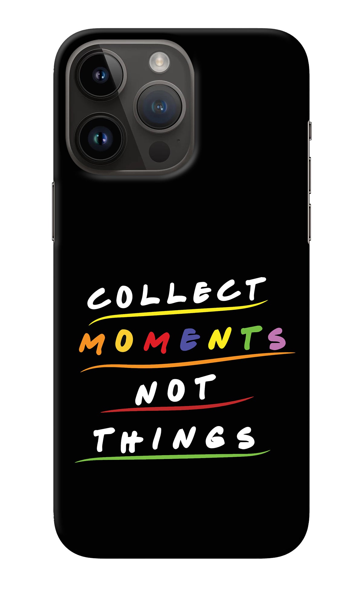 Collect Moments Not Things iPhone 14 Pro Max Back Cover