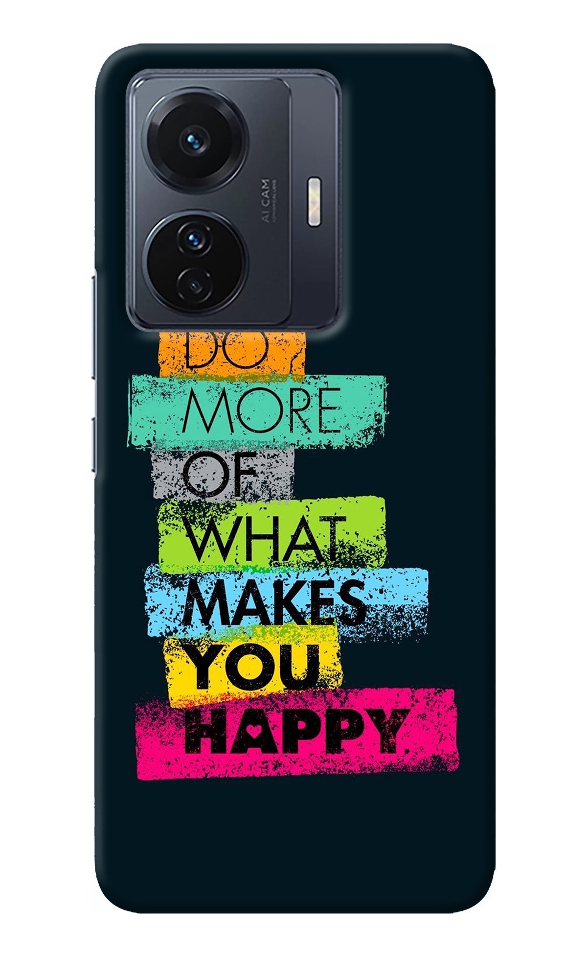 Do More Of What Makes You Happy Vivo T1 Pro 5G Back Cover