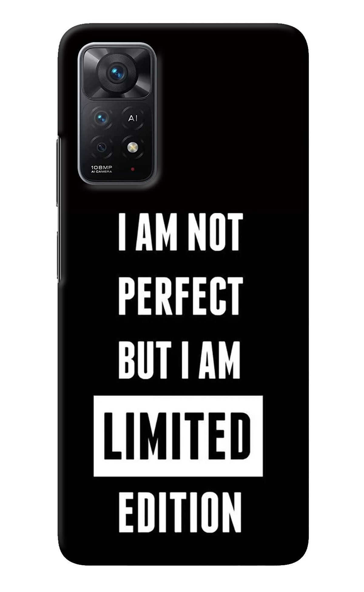 I Am Not Perfect But I Am Limited Edition Redmi Note 11 Pro+ 5G Back Cover