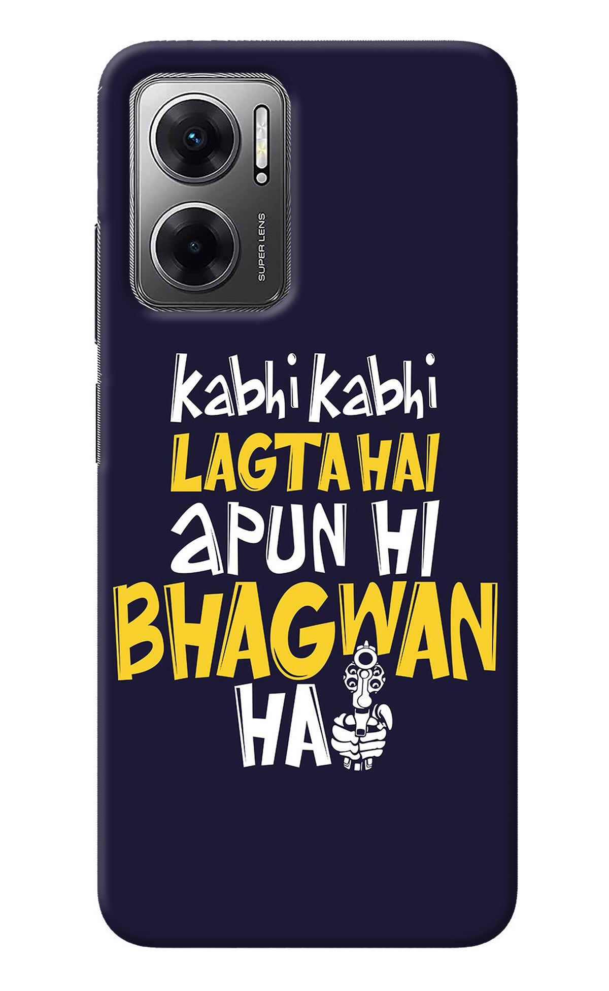 Kabhi Kabhi Lagta Hai Apun Hi Bhagwan Hai Redmi 11 Prime 5G Back Cover