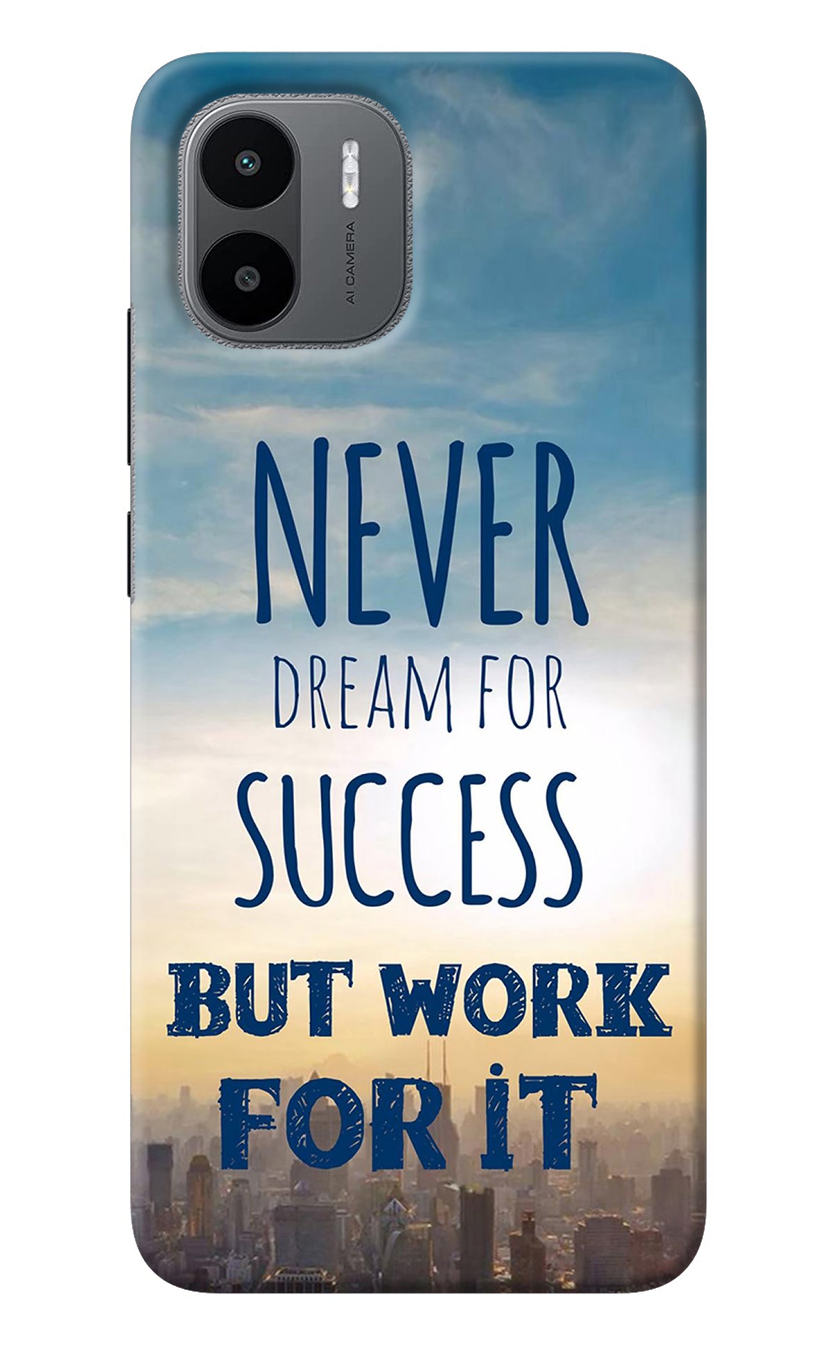 Never Dream For Success But Work For It Redmi A1 Back Cover